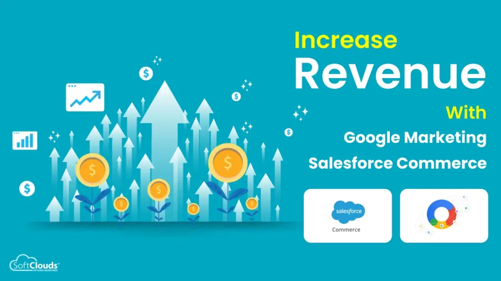  Increase Revenue with Salesforce Commerce and Google Marketing Platform