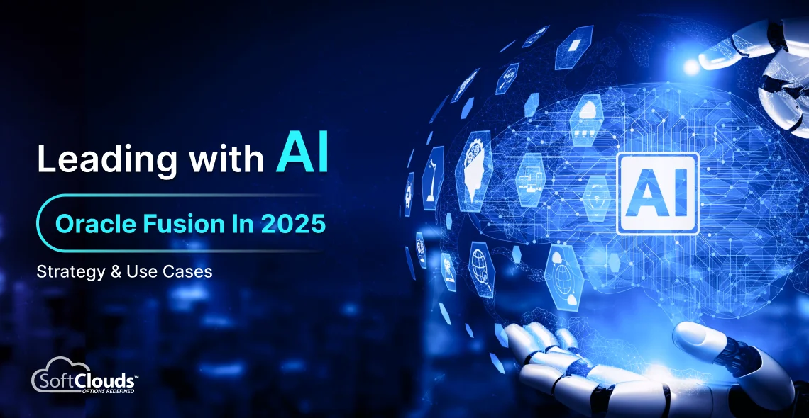 Leading with AI – Oracle Fusion in 2025 – Strategy & Use Cases