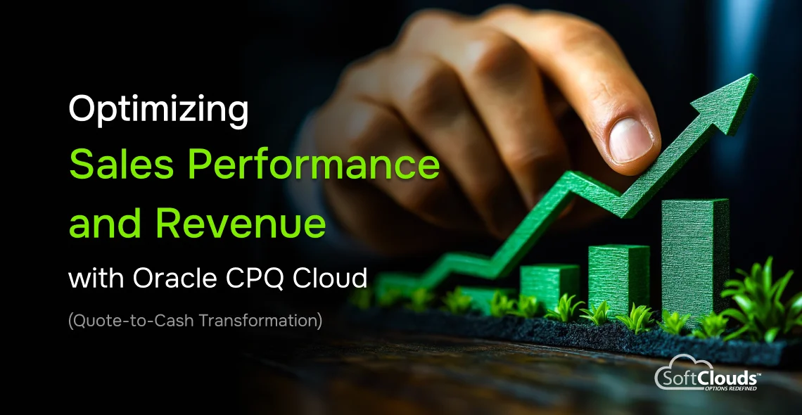 Optimizing Sales Performance and Revenue with Oracle CPQ Cloud