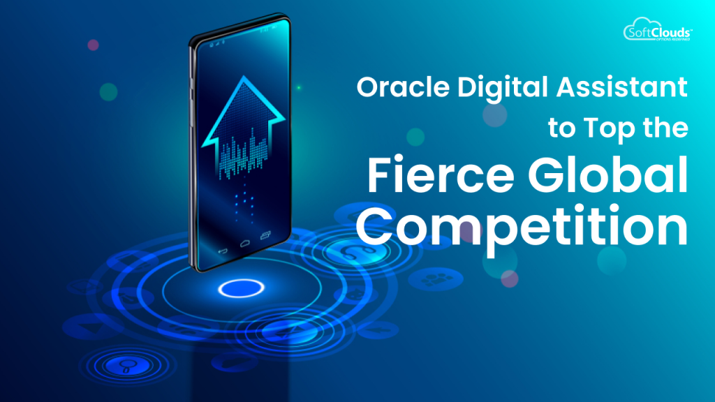 Oracle Digital Assistant to Top the Fierce Global Competition