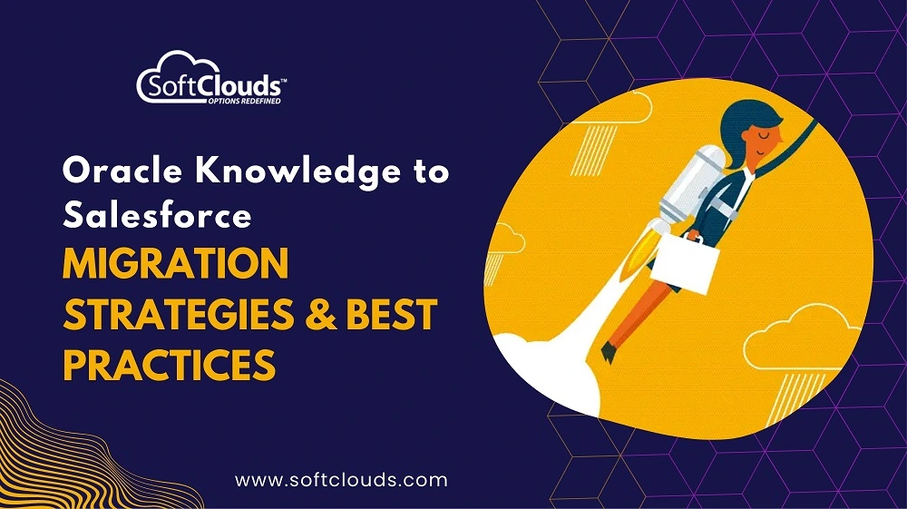 Oracle Knowledge to Salesforce Migration Strategies