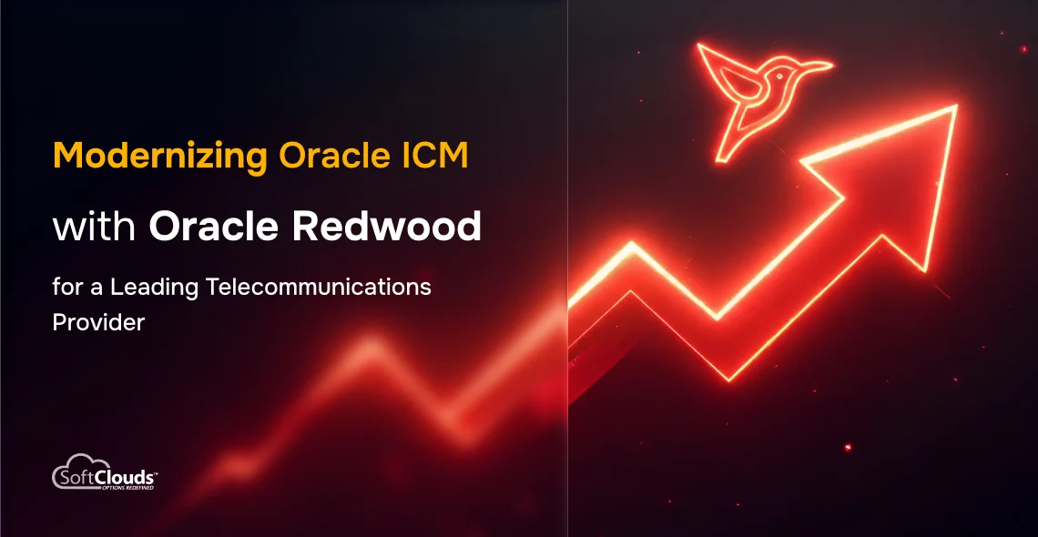 Modernizing Oracle ICM with Oracle Redwood for a Leading
                            Telecommunications Provider